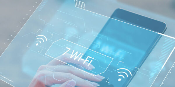 Wi-Fi 7 Delivers New Benefits and Opportunities